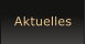 Aktuelles